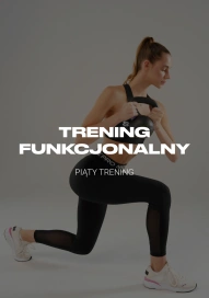 Trening funkcjonalny. Piąty trening