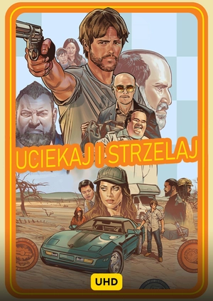Uciekaj i strzelaj UHD
