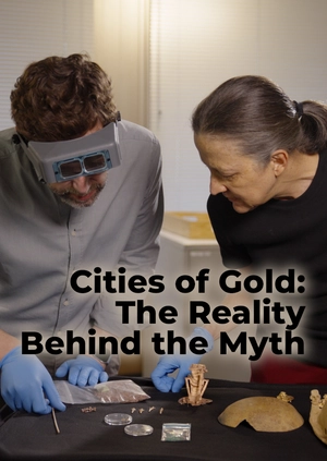 Cities of Gold: The Reality Behind the Myth